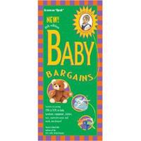 Baby Bargains: Secrets to Saving 20 Percent to 50 Percent on Baby Furniture, Equipment, Clothes, Toys, Maternity Wear and Much, Much More! 188939257X Book Cover