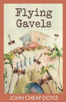 Flying Gavels 1636767508 Book Cover