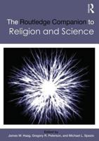 The Routledge Companion to Religion and Science 041574220X Book Cover