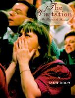 The Visitation: The Brownsville Revival 1891734024 Book Cover