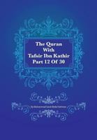 The Quran With Tafsir Ibn Kathir Part 12 of 30: Hud 006 To Yusuf 052 1548824712 Book Cover