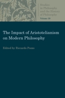 The Impact of Aristotelianism on Modern Philosophy 0813232023 Book Cover