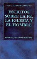 Escritos sobre la fe, la Iglesia y el hombre (NORMAL) (Spanish Edition) 8479142146 Book Cover