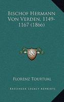 Bischof Hermann Von Verden, 1149-1167 1245448870 Book Cover