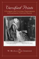 Versified Prints: A Literary and Cultural Phenomenon in Eighteenth-Century France 1442642858 Book Cover