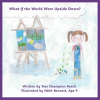 What If the World Were Upside Down? 1923512773 Book Cover