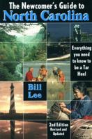 The Newcomer's Guide to North Carolina: Everything You Need to Know to Be a Tar Heel 187808691X Book Cover