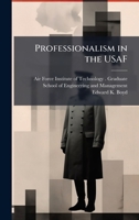 Professionalism in the USAF 1025078373 Book Cover