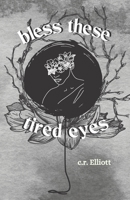 bless these tired eyes 1089438052 Book Cover