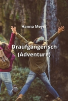 Draufgängerisch (Adventure) B0CSC5Z5WL Book Cover