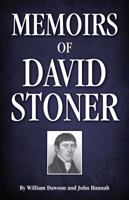 Memoirs of the Rev. David Stoner: Containing Copious Extracts from His Diary and Epistolary Correspondence (Classic Reprint) 1937428281 Book Cover