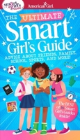 Ultimate Smart Girl's Guide to Being Your Best (1) (American Girl® Wellbeing) 1683372522 Book Cover
