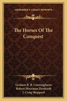 The Horses of the Conquest 1163184500 Book Cover