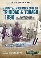 Trinidad 1990: The Caribbean's Islamist Insurrection 191311872X Book Cover