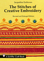 The Stitches of Creative Embroidery 0887401112 Book Cover