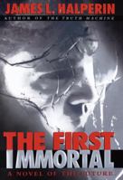 The First Immortal: A Novel Of The Future 0345421825 Book Cover