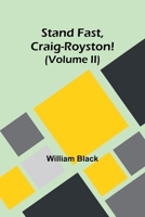 Stand Fast, Craig-Royston! (Volume II) 9362090155 Book Cover