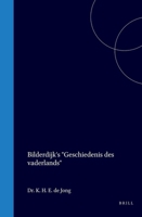 Bilderdijk's Geschiedenis des vaderlands (Dutch Edition) 9004560580 Book Cover