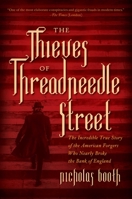 The Thieves of Threadneedle Street: The Victorian Fraudsters Who Almost Broke the Bank of England 1681775409 Book Cover