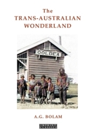 The Trans-Australian Wonderland 1923024027 Book Cover