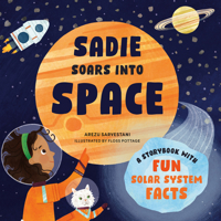 Sadie Soars into Space: A Storybook with Fun Solar System Facts (STEM Storybooks) B0HDB64Q5B Book Cover