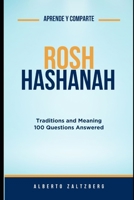 Rosh Hashanah: Traditions, Meaning, and 100 Questions Answered B0FPM9J8Z8 Book Cover