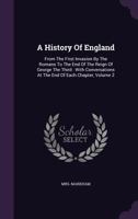 A History of England: From the First Invasion by the Romans to the End of the Reign of George the Third: With Conversations at the End of Each Chapter, Volume 2 1354674693 Book Cover