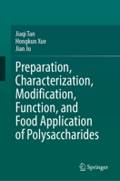 Preparation, Characterization, Modification, Function, and Food Application of Polysaccharides 303221209X Book Cover