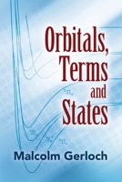 Orbitals, Terms and States 0486842312 Book Cover