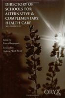 Directory of Schools for Alternative & Complementary Health Care: Second Edition 1573562947 Book Cover