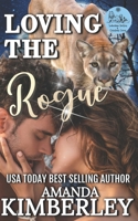 Loving the Rogue B0B4B4LBJ4 Book Cover