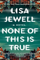 None of This Is True 1982179007 Book Cover