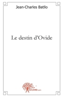 Le destin d'Ovide (French Edition) 2332452834 Book Cover