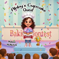 Abby's Cupcake Quest B0FK8VB4R5 Book Cover