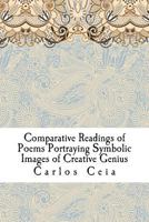 Comparative Readings of Poems Portraying Symbolic Images of Creative Genius: Sophia de Mello Breyner Andresen, Teixeira de Pascoaes, Rainer Maria ... Walt Whitman 1981144161 Book Cover