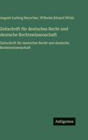 Zeitschrift für deutsches Recht und deutsche Rechtswissenschaft: Zeitschrift für deutsches Recht und deutsche Rechtswissenschaft (German Edition) 356375487X Book Cover