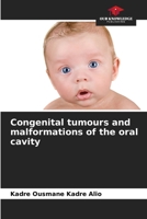 Congenital tumours and malformations of the oral cavity 6206050793 Book Cover