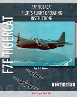 F7f Tigercat Pilot's Flight Operating Instructions 1935700723 Book Cover