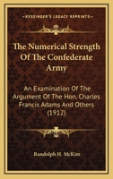 The Numerical Strength of the Confederate Army 1293965146 Book Cover