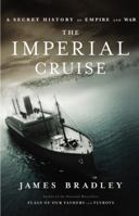 The Imperial Cruise: A Secret History of Empire and War 0316014001 Book Cover