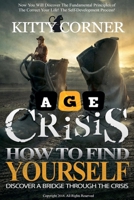 Age Crisis: How to Find Yourself (Self-Development Book) B0DRN5PJ5D Book Cover