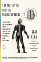 The Tale of the Dueling Neurosurgeons 0316182354 Book Cover