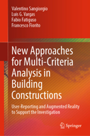 New Approaches for Multi-Criteria Analysis in Building Constructions: User-Reporting and Augmented Reality to Support the Investigation 3030838749 Book Cover