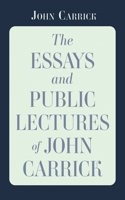 The Essays and Public Lectures of John Carrick 1666776289 Book Cover