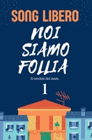 Noi Siamo Follia - Il Cerchio del Male (Italian Edition) B0FG15Z5RN Book Cover