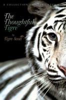 The Thoughtful Tigre: A Collection of Short Stories 0595366279 Book Cover