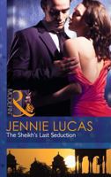 The Sheikh's Last Seduction 0373132247 Book Cover