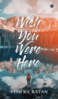Wish You Were Here B0DHX1H6WH Book Cover