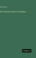 Die Canones Jacob's von Edessa 3563996482 Book Cover
