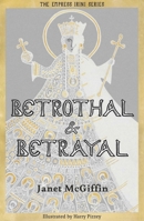 Betrothal and Betrayal: Empress Irini Series, Volume 1 (1) 1910895784 Book Cover